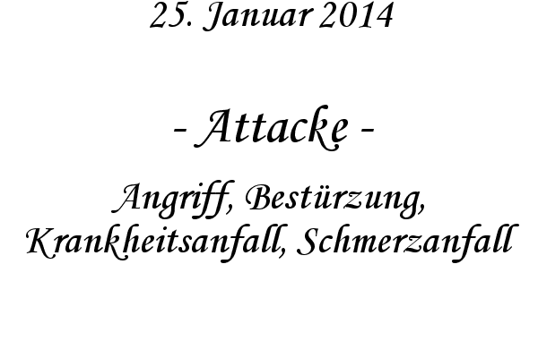 Attacke - Angriff, Best�rzung, Krankheitsanfall, Schmerzanfall