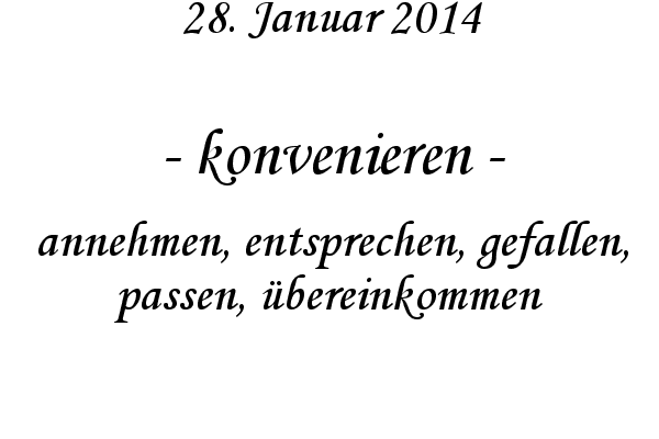 konvenieren - annehmen, entsprechen, gefallen, passen, �bereinkommen