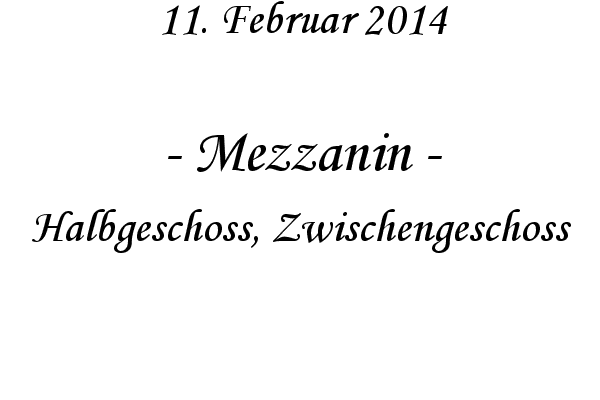 Mezzanin - Halbgeschoss, Zwischengeschoss