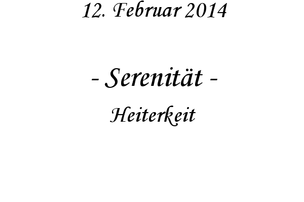 Serenit�t - Heiterkeit
