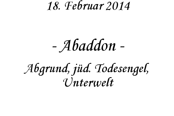 Abaddon - Abgrund, j�d. Todesengel, Unterwelt