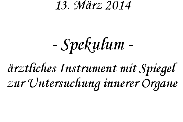 Spekulum - �rztliches Instrument mit Spiegel zur Untersuchung innerer Organe