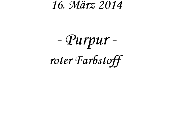Purpur - roter Farbstoff