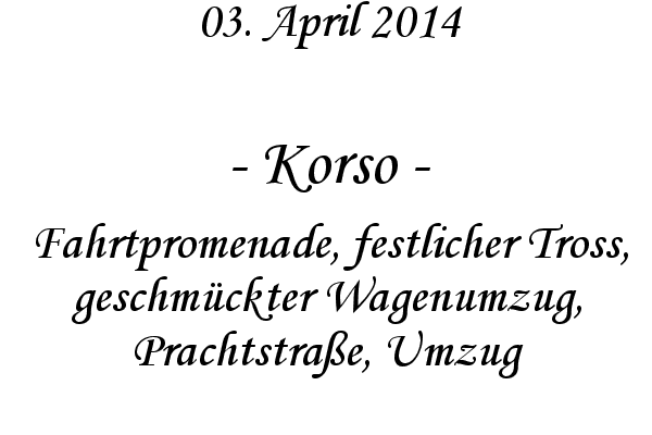 Korso - Fahrtpromenade, festlicher Tross, geschmckter Wagenumzug, Prachtstrae, Umzug
