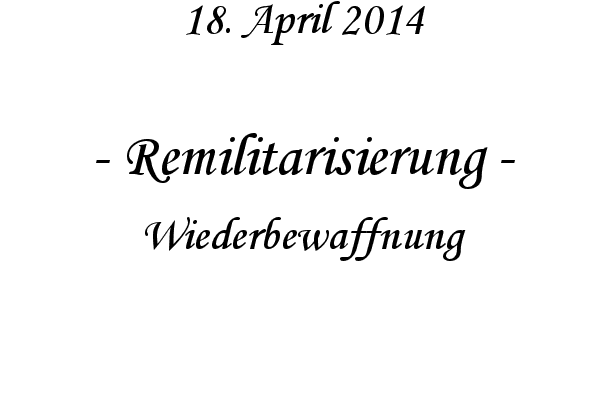 Remilitarisierung - Wiederbewaffnung
