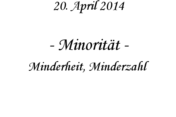 Minorit�t - Minderheit, Minderzahl