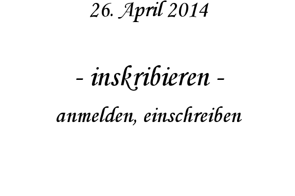 inskribieren - anmelden, einschreiben