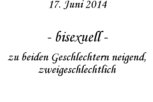 bisexuell - zu beiden Geschlechtern neigend, zweigeschlechtlich