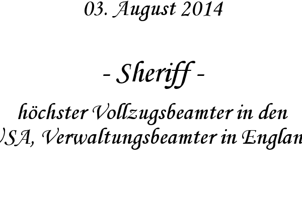 Sheriff - h�chster Vollzugsbeamter in den USA, Verwaltungsbeamter in England