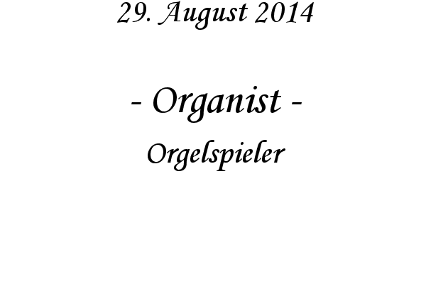 Organist - Orgelspieler
