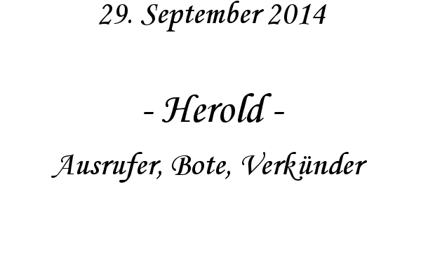Herold - Ausrufer, Bote, Verknder
