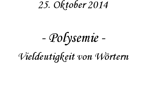 Polysemie - Vieldeutigkeit von Wrtern
