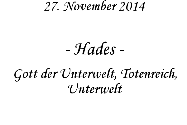 Hades - Gott der Unterwelt, Totenreich, Unterwelt
