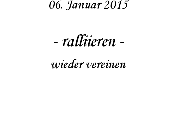 ralliieren - wieder vereinen
