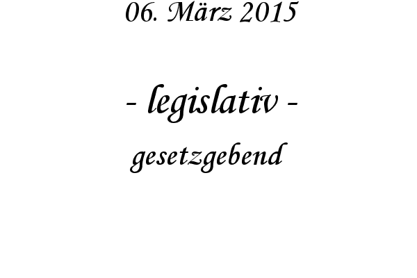 legislativ - gesetzgebend
