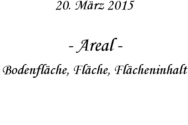 Areal - Bodenflche, Flche, Flcheninhalt
