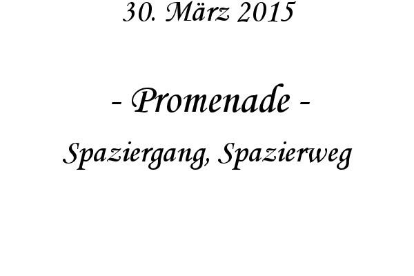 Promenade - Spaziergang, Spazierweg
