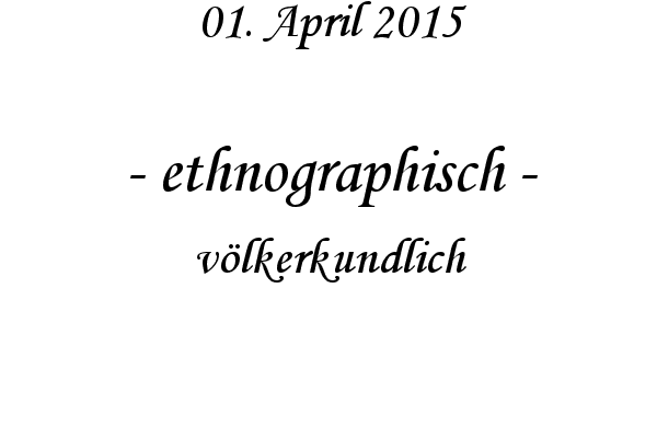 ethnographisch - vlkerkundlich