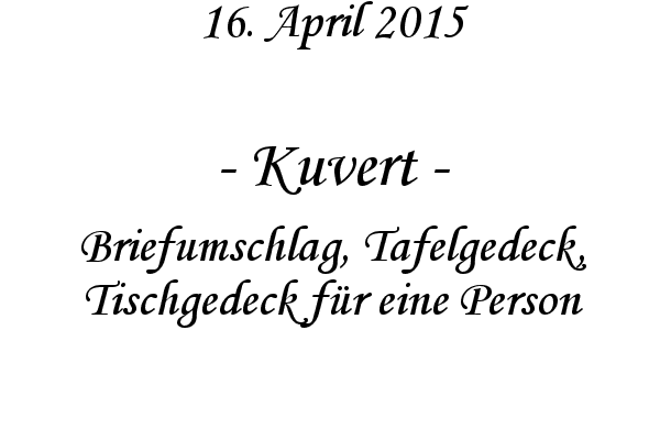 Kuvert - Briefumschlag, Tafelgedeck, Tischgedeck f�r eine Person