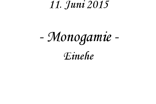Monogamie - Einehe
