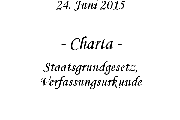 Charta - Staatsgrundgesetz, Verfassungsurkunde
