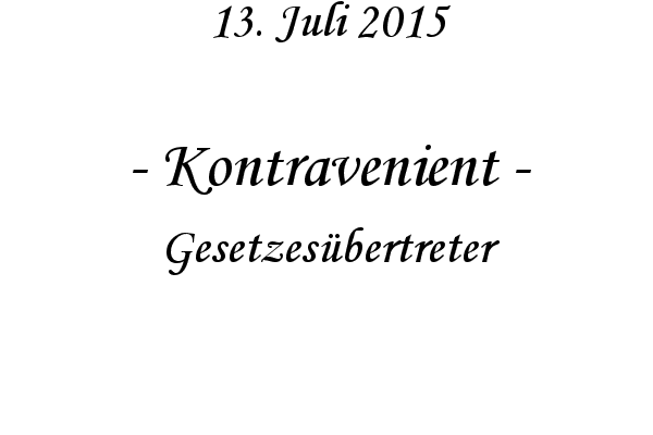 Kontravenient - Gesetzesbertreter
