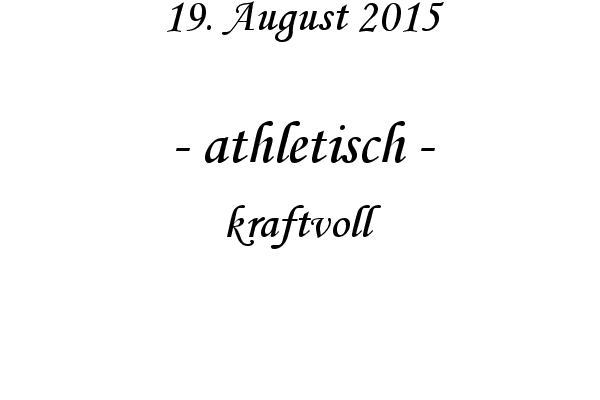athletisch - kraftvoll