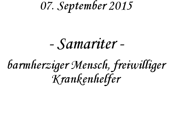 Samariter - barmherziger Mensch, freiwilliger Krankenhelfer
