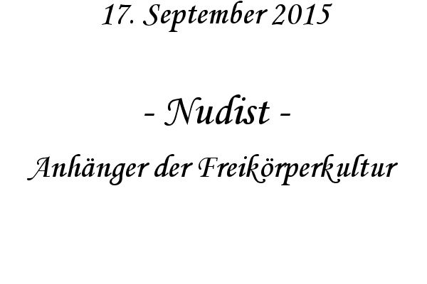 Nudist - Anhnger der Freikrperkultur
