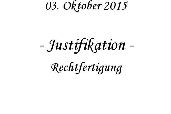 Justifikation - Rechtfertigung
