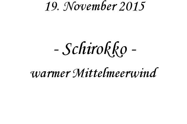 Schirokko - warmer Mittelmeerwind
