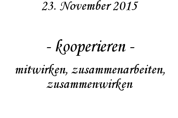 kooperieren - mitwirken, zusammenarbeiten, zusammenwirken
