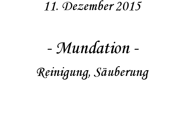 Mundation - Reinigung, Suberung
