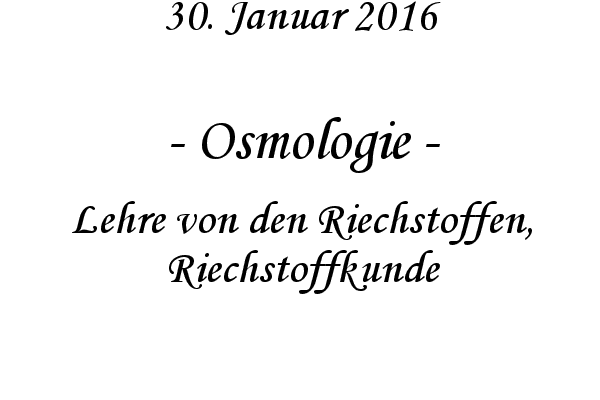 Osmologie - Lehre von den Riechstoffen, Riechstoffkunde
