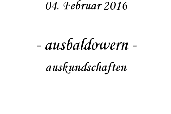 ausbaldowern - auskundschaften
