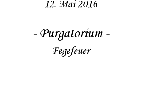 Purgatorium - Fegefeuer