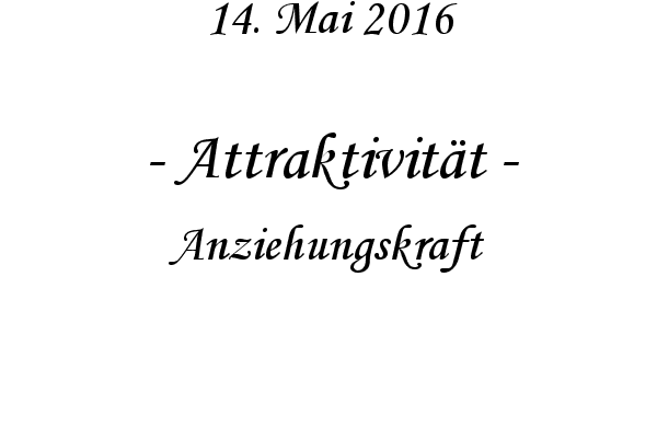 Attraktivit�t - Anziehungskraft