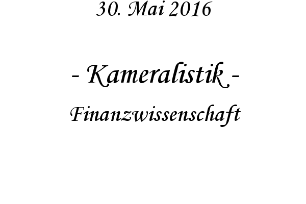 Kameralistik - Finanzwissenschaft
