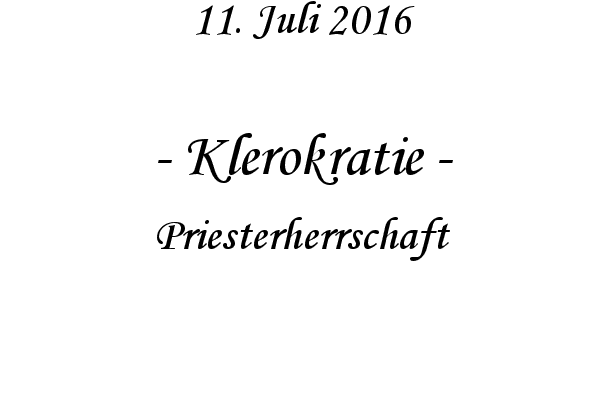 Klerokratie - Priesterherrschaft
