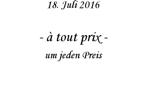  tout prix - um jeden Preis