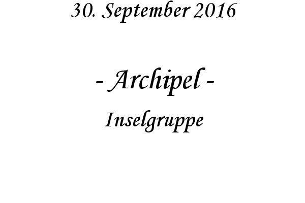 Archipel - Inselgruppe
