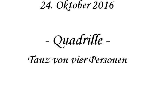 Quadrille - Tanz von vier Personen
