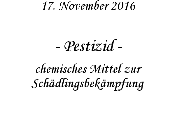 Pestizid - chemisches Mittel zur Schdlingsbekmpfung
