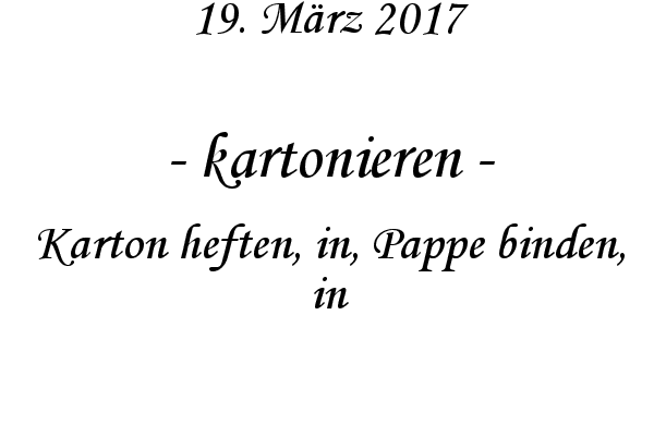 kartonieren - Karton heften, in, Pappe binden, in
