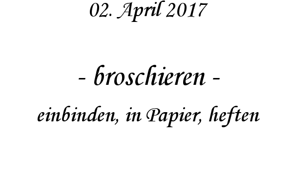 broschieren - einbinden, in Papier, heften
