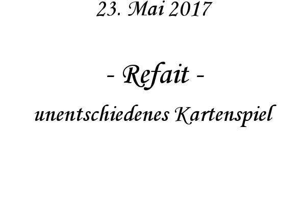 Refait - unentschiedenes Kartenspiel
