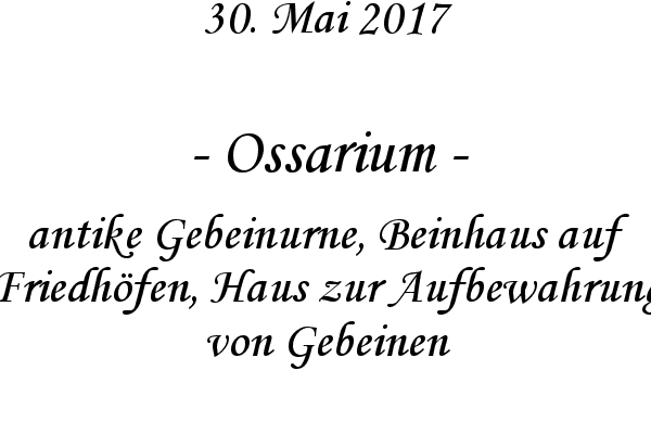 Ossarium - antike Gebeinurne, Beinhaus auf Friedhfen, Haus zur Aufbewahrung von Gebeinen
