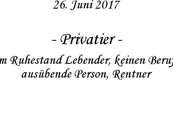 Privatier - im Ruhestand Lebender, keinen Beruf ausbende Person, Rentner
