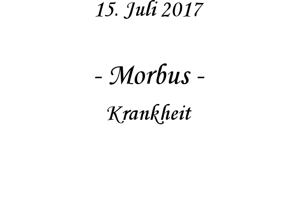 Morbus - Krankheit
