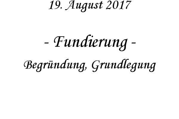 Fundierung - Begrndung, Grundlegung
